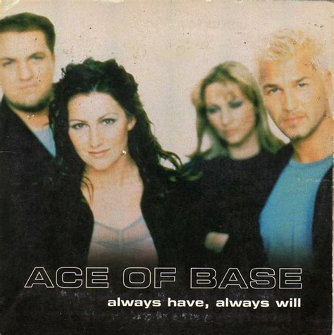 ace of base always have always will